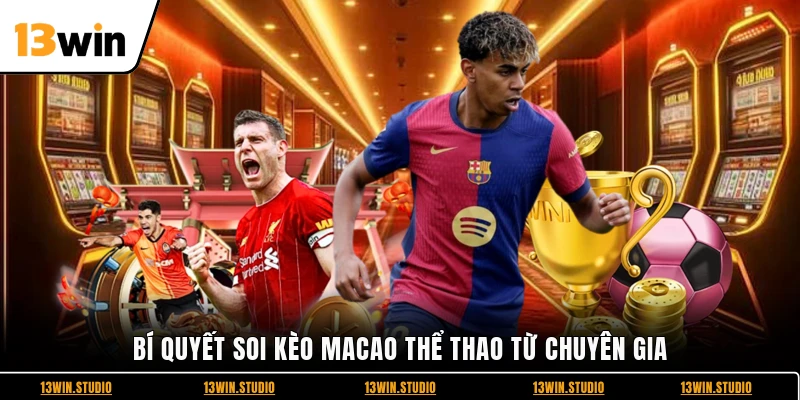 Bí quyết soi kèo Macao thể thao từ chuyên gia