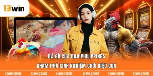 Đá Gà Cựa Dao Philippines | Khám Phá Kinh Nghiệm Chơi Hiệu Quả