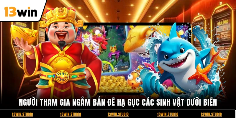 Người tham gia ngắm bắn để hạ gục các sinh vật dưới biển