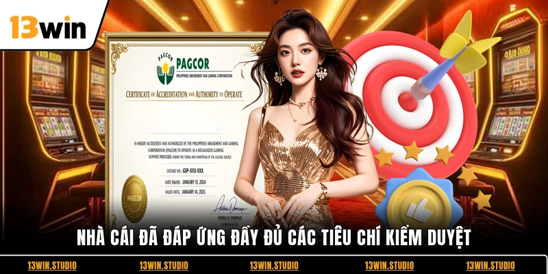 Nhà cái đã đáp ứng đầy đủ các tiêu chí kiểm duyệt
